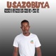 Usazobuya feat Misso SA Nathi SA Single