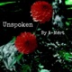 Unspoken feat Carlonzhoid Single
