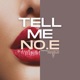 Tell Me feat No E Single