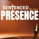 Sentenced to Your Presence Single