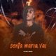 Senta Maria Vai Single
