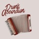 Drunk Accordion Single