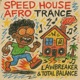 Speed House Afro Trance Audiovault Presents Lawbreaker Total Balance Single