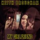 My Girlfriend Radio Edit Single