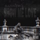 Show Me Love Single
