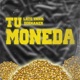 Tu Moneda feat Dosnaker Single