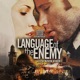 Language Of The Enemy Original Motion Picture Soundtrack