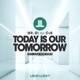 Today Is Our Tomorrow feat CvB Remixes EP