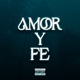 AMOR Y FE Single