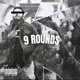 9 Rounds feat Rang