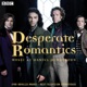 Desperate Romantics Original Soundtrack from the TV Series