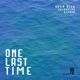 One Last Time Single