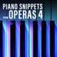 Piano Snippets from Operas Vol 4