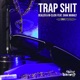 Trap Shit feat Shak Manaly Single