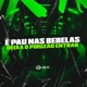 É Pau nas Bebelas Deixa o Piruzao Entrar feat Mc Mr Bim Single