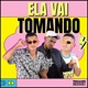 Ela Vai Tomando Single