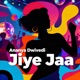 Jiye Jaa feat Jayant Sankla Single
