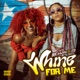 Whine for Me Single