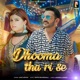 Dhooma Tha Ri Se Single