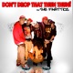 Don t Drop That Thun Thun Single