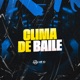 CLIMA DE BAILE feat MC Buraga Single