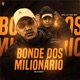 Bonde dos Milionário Single
