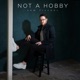 Not a Hobby Single