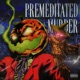PREMEDITATED MURDER feat Roland Jones