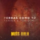 Perras Como Tú From the Motion Picture Miss Bala Single