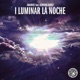I Luminar La Noche feat Alondra Banez Single
