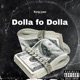 Dolla Fo Dolla Single