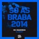 Só as Braba 2014 Single