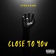 Close To You Single
