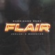 Flair feat Jahlani Mercston Single