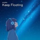 Keep Floating Single