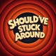 Should ve Stuck Around Single