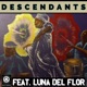 Decendants feat LUNA DEL FLOR Single
