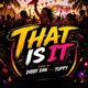THAT IS IT feat Toppy Single