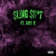 SLING SHIT feat Dre R Single