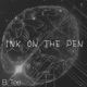 Ink on the Pen Single