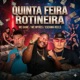 Quinta Feira Rotineira Single