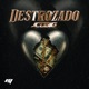 DESTROZADO Single