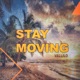 Stay Moving Single