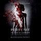 Perfume The Story of a Murderer Original Motion Picture Soundtrack