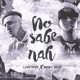 No Sabe Nah feat Lary Over Single