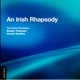 An Irish Rhapsody The Ulster Orchestra play Music of Bax Moeran Stanford Harty