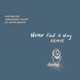 Never Find a Way Distracted Remix Single