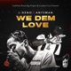 We Dem Love Single