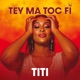 TEY MA TOC FI