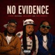 NO EVIDENCE feat LaLa Aden Kofi Jamar Single